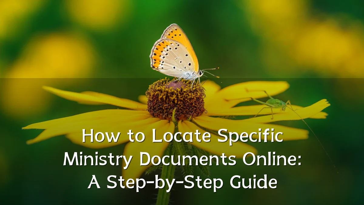 How to Locate Specific Ministry Documents Online: A Step-by-Step Guide